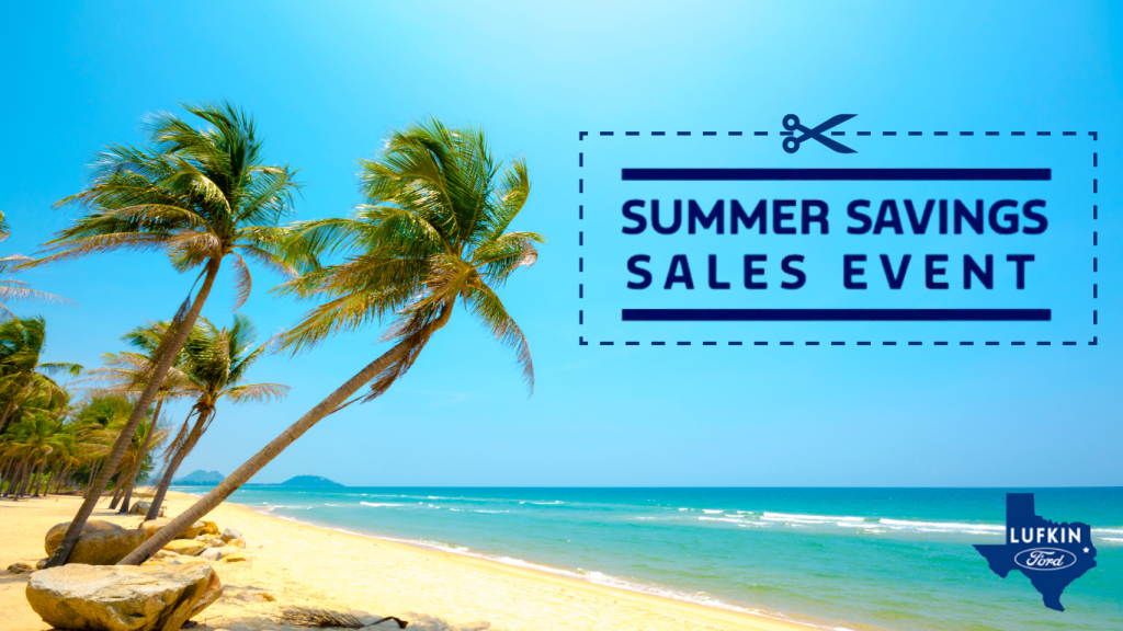 Lufkin Ford Summer Savings Event