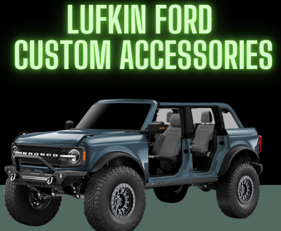 Lufkin Ford Custom Accessories